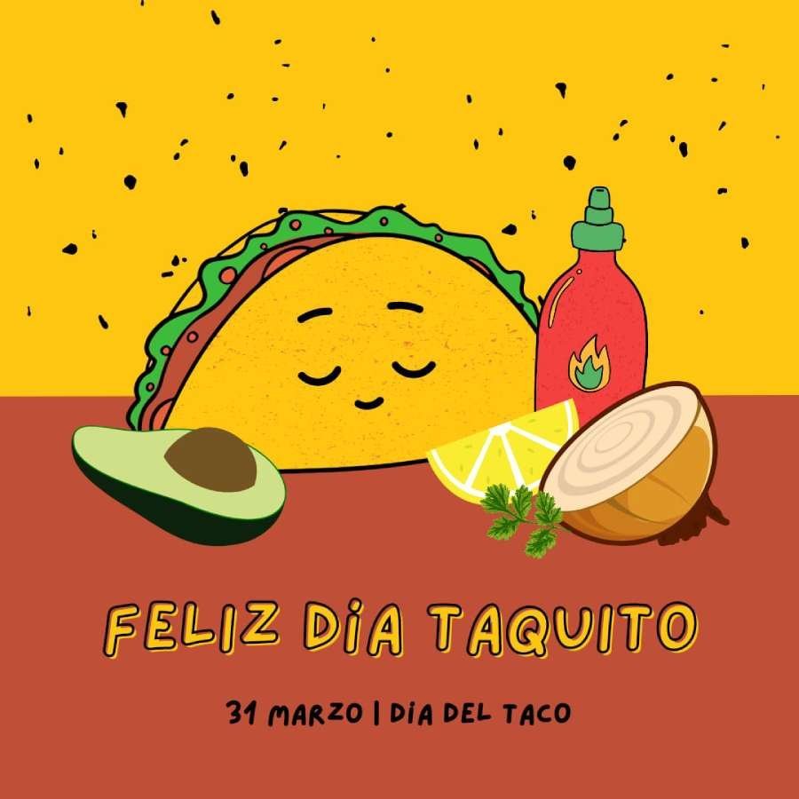 31 de marzo / #DíaDelTaco 🌮🌮